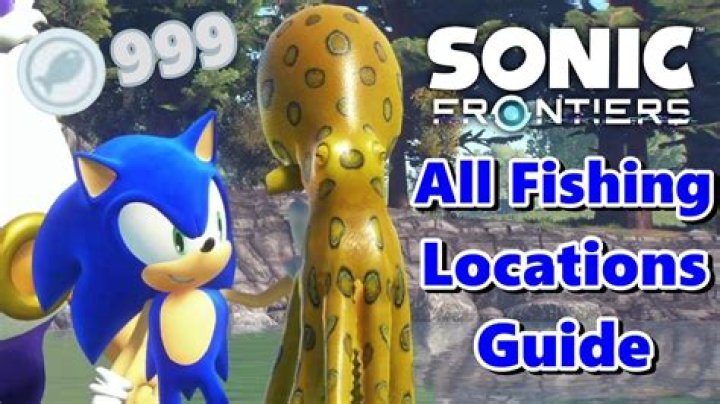 All Sonic Frontiers Fishing Spots