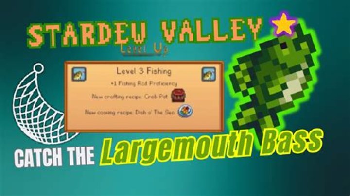 How To Find & Catch Largemouth Bass In Stardew Valley?