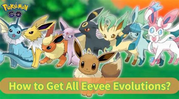 How To Get All Eevee Evolutions In Pokemon GO