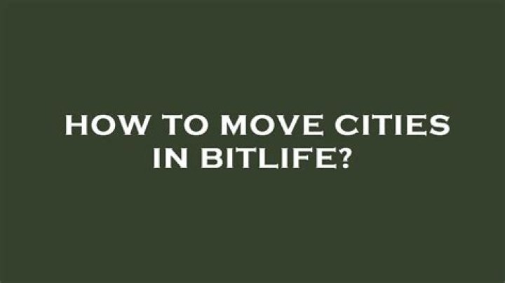 How to move cities in BitLife