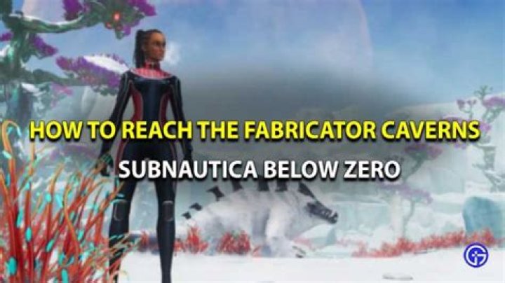 How To Reach The Fabricator Caverns In Subnautica Below Zero?