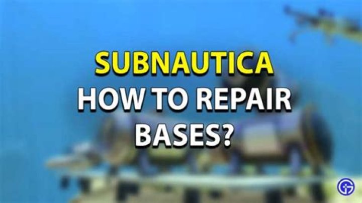How to Repair Base In Subnautica