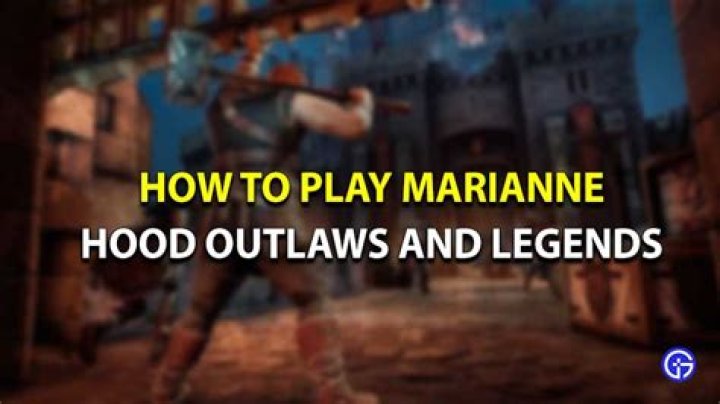 How To Unlock Marianne And Her Abilities In Hood Outlaws And Legends?
