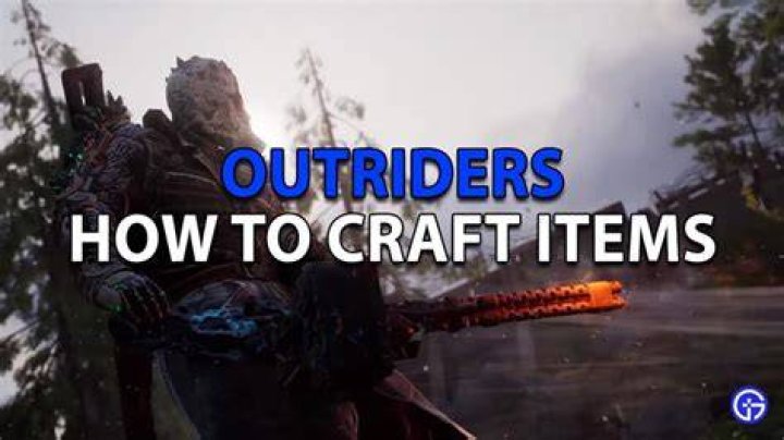Outriders: How To Craft Items | Crafting Guide