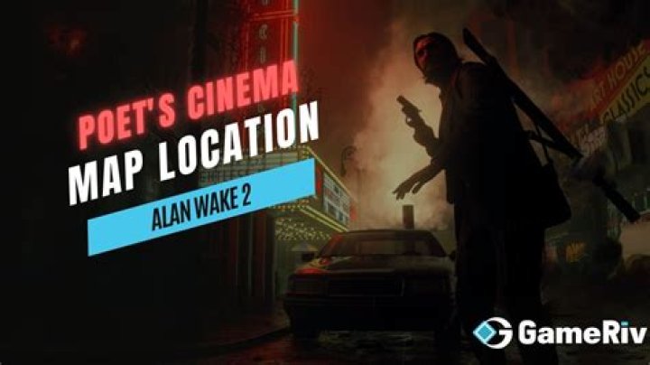 Poet's Cinema Map Location: Alan Wake 2