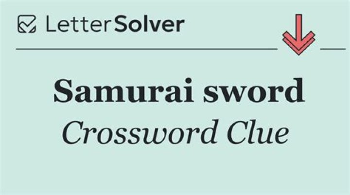 Samurai sword Crossword Clue and Answer