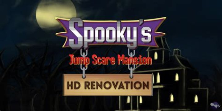 Spooky's Jump Scare Mansion: HD Renovation (2017)